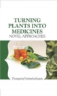 Image for Turning Plants Into Medicines: Novel Approaches
