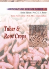 Image for Tuber and Root Crops: Vol.09. Horticulture Science Series