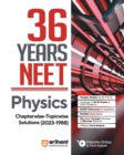 Image for 36 Years&#39; Chapterwise Topicwise Solutions NEET Physics 1988-2023