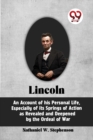 Image for LINCOLN Abraham Lincoln, An Account of His Personal Life, Especially of Its Springs of Action as Revealed and Deepened by the Ordeal of War
