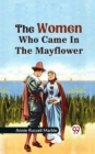 Image for THE WOMEN WHO CAME IN THE MAYFLOWER