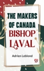 Image for Makers Of Canada Bishop Laval