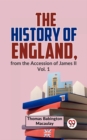Image for History Of England, From The Accession Of James ll Vol.1