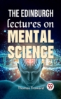 Image for Edinburgh Lectures On Mental Science