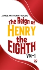 Image for Reign Of Henry The Eighth Vol.1