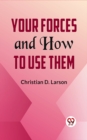 Image for Your Forces And How To Use Them