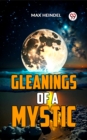 Image for Gleanings Of A Mystic