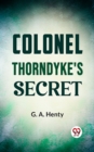 Image for Colonel Thorndyke&#39;S Secret