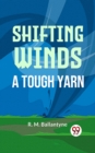 Image for Shifting Winds A Tough Yarn