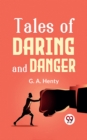 Image for Tales Of Daring And Danger