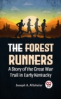 Image for Forest Runners A Story Of The Great War Trail In Early Kentucky