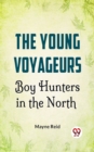 Image for Young Voyageurs: Boy Hunters In The North