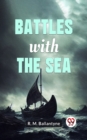 Image for Battles With The Sea
