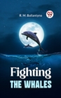 Image for Fighting The Whales