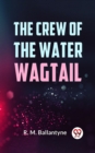 Image for Crew Of The Water Wagtail