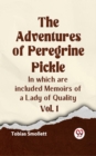 Image for The Adventures of Peregrine Pickle In which are included Memoirs of a Lady of Quality Vol. 1