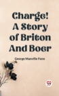 Image for Charge! A Story of Briton and Boer
