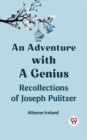 Image for An Adventure with a Genius Recollections of Joseph Pulitzer