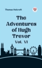 Image for The Adventures of Hugh Trevor Vol. VI