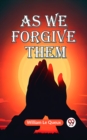 Image for As We Forgive Them