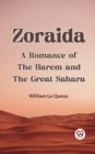 Image for ZoraidaA Romance of the Harem and the Great Sahara