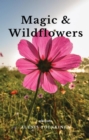 Image for Magic &amp; Wildflowers