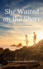 Image for She Waited on the Shore