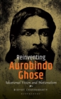 Image for Reinventing Aurobindo Ghose