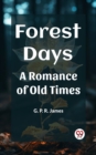 Image for Forest Days A Romance of Old Times