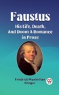 Image for Faustus His Life, Death, And Doom A Romance in Prose
