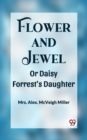 Image for Flower and Jewel Or Daisy Forrest&#39;s Daughter