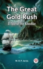 Image for Great Gold Rush A Tale of the Klondike