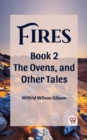 Image for Fires Book 2 The Ovens, and Other Tales