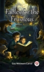 Image for Fables for the Frivolous