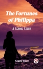 Image for Fortunes of Philippa A School Story