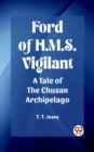 Image for Ford of H.M.S. Vigilant A Tale of the Chusan Archipelago