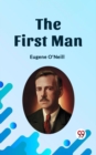 Image for First Man a play in four acts