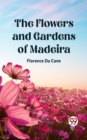 Image for Flowers and Gardens of Madeira