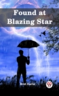 Image for Found at Blazing Star