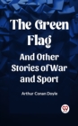 Image for Green Flag And Other Stories of War and Sport