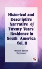 Image for Historical and Descriptive Narrative of Twenty Years&#39; Residence in South America Vol. II
