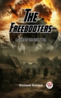 Image for Freebooters A Story of the Texan War