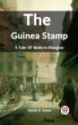 Image for The Guinea Stamp A Tale Of Modern Glasgow
