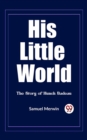 Image for His Little World The Story of Hunch Badeau