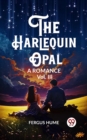 Image for The Harlequin Opal A Romance Vol. III