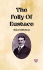 Image for The Folly Of Eustace