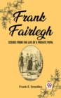 Image for Frank Fairlegh Scenes from the Life of a Private Pupil