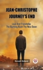 Image for Jean-Christophe Journey&#39;S End Love And Friendship The Burning Bush The New Dawn