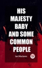 Image for His Majesty Baby and Some Common People