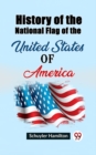 Image for History of the National Flag of the United States of America